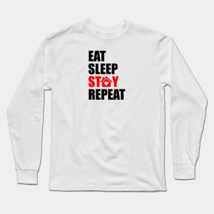 eat sleep stay repeat Long Sleeve T-Shirt